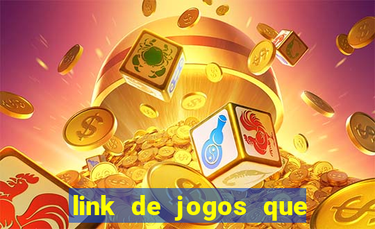 link de jogos que ganha dinheiro